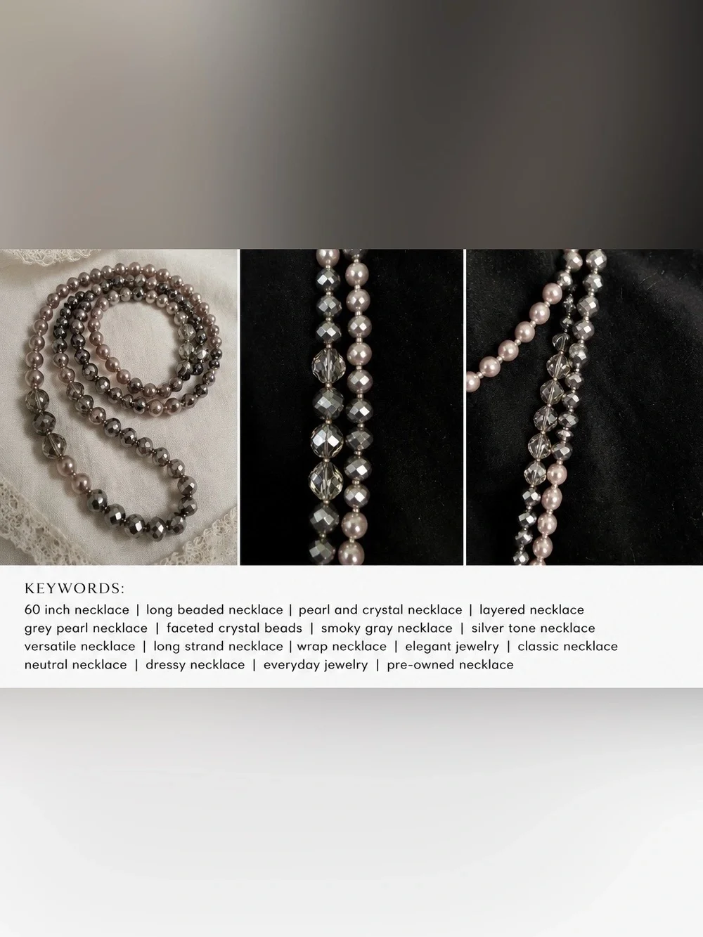 60-inch beaded necklace mix of soft gray faux pearls & faceted crystal beads